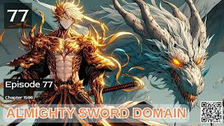 Almighty Sword Domain Episode 77 Audio Mythic Realms Audiobook [upl. by Ihcekn294]