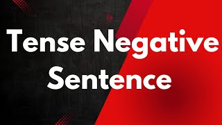 Tense Negative Sentence [upl. by Cohbath]