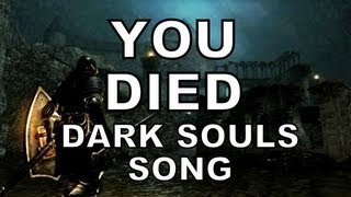 DARK SOULS SONG  YOU DIED [upl. by Seitz224]