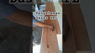 CARA NGELEM DASAR HPL  woodcraftcustom wood customfurniture woodfurniture [upl. by Jarv859]