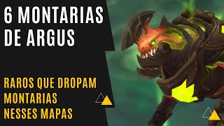 World of Warcraft  6 Montarias que dropam em Argus [upl. by Nonnahs]