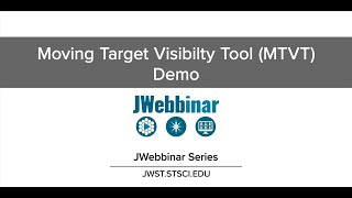 Moving Target Visibility Tool MTVT Demo from JWebbinar 37 [upl. by Ahsiekan]