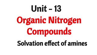 Solvation effect of amines  Organic nitrogen compounds  TN 12th chemistry  Unit 1  in tamil [upl. by Story]