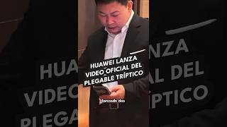 HUAWEI lanza video oficial del plegable tríptico [upl. by Felicia]