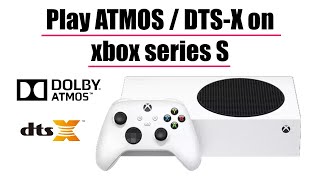 Play trueHD 71 atmos  DTSX on xbox series S [upl. by Schwing]