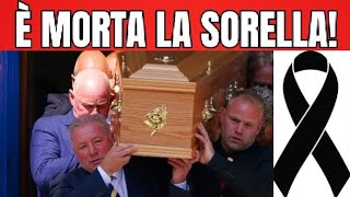 È MORTA LA SORELLA DEL GRANDISSIMO CANTANTE  IL MONDO È SOTTO SHOCK [upl. by Sirret]