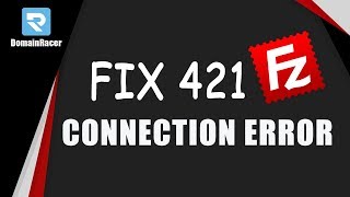 421 Too Many Connection 8 From IP Error FileZilla 2024 [upl. by Noiraa]