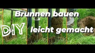 Brunnen bauen leicht gemacht Brunnen selber bohren wirselbermacher diy brunnenbauen [upl. by Juline144]