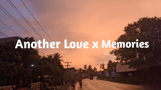 ANOTHER LOVE x MEMORIES Lyrics [upl. by Salb493]