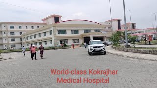 Worldclass Kokrajhar Medical College and hospital [upl. by Lindon112]