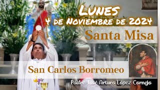 ✅ MISA DE HOY lunes 4 de Noviembre 2024  Padre Arturo Cornejo [upl. by Buck]