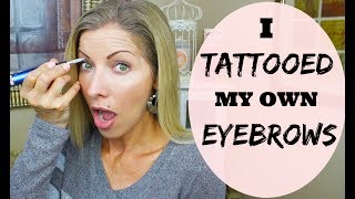 I Tattooed My Own Eyebrows Permanent Makeup Eyebrows Tattoo [upl. by Nnaillij]