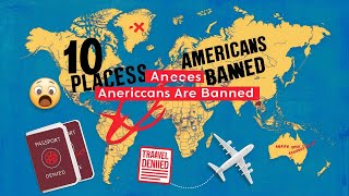 Did You Know Some Countries Are NoGo Zone 10 Countries with Restrictions for American Travelers [upl. by Memory]