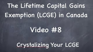 8  Crystalization  Capital Gains Exemption Canada [upl. by Toll930]