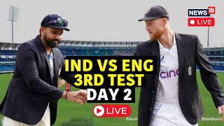 India Vs England Live Score 3rd Test Day 2 Ind Vs Eng Jadeja Holds Key  News18 Live  Cricket [upl. by Nylahs355]