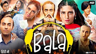 Bala Full Movie  Ayushmann Khurrana  Bhumi Pednekar  Yami Gautam  Review amp Facts [upl. by Limber874]