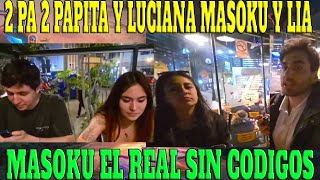 🔥2 PA 2🔥 PAPITA Y LUCIANA MASOKU Y LIA🔥🔥 MASOKU NO TIENE CODIGOS LO SUFR3 SHAKADOTO SE CONOCEN🔥 [upl. by Eissak]