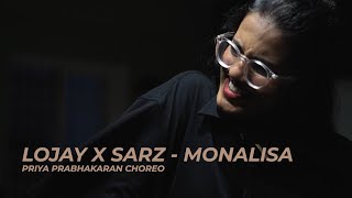 LOJAY X SARZ  MONALISA  Priya Prabhakaran  Choreography [upl. by Eelta190]