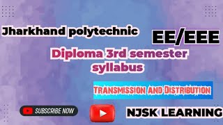 Diploma 3rd sem syllabus Discussion EEEEEJharkhand polytechnic Transmission and distribution [upl. by Irahs396]