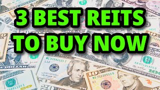 3 Best REITS to Buy NOW [upl. by Nailuj626]