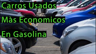 🔥Carros USADOS Que Hacen 60 KILOMETROS Por GALON🔥INCREIBLE🔥5 Carros Super Económicos [upl. by Amalle]