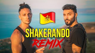 SHAKERANDO REMIX SICILIANO 🇮🇲 Stefano Germanotta Sciack [upl. by Ennelram163]