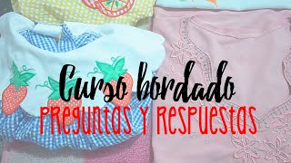 CURSO BORDADO CON MAQUINA DE COSER  CLASE 10 PREGUNTAS Y RESPUESTAS [upl. by Acinimod]