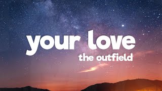 The Outfield  Your Love Lyrics [upl. by Alhak]