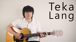 Teka Lang  Emman  Melodramatic Fingerstyle Guitar Cover [upl. by Inaflahk]