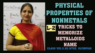 PHYSICAL PROPERTIES OF NONMETALS  TRICKS FOR METALLOIDS  ENGLESH PANDEY L2 CLASS 8910NTSE [upl. by Milak]