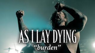 AS I LAY DYING  Burden Official Video  Napalm Records [upl. by Naicul150]