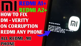 Redmi A1 A2  How To Fix DMVERITY Corruption On Redmi Any Phones  redmi repair [upl. by Nicholson]