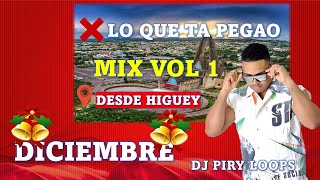 LO QUE TA PEGAO EN DICIEMBRE MIX VOL 1 ❌ DJ PIRY LOOPS 📍HIGUEY 🇩🇴 [upl. by Whittemore]