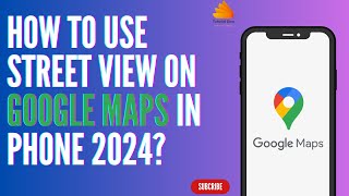 How to Use Street View on Google Maps in Phone 2024 [upl. by Hoagland]