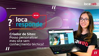 Criador de Sites É possível personalizar facilmente  Locaweb [upl. by Nilrev]