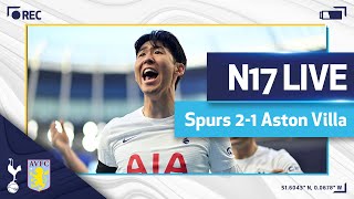 N17 LIVE  SPURS 21 ASTON VILLA  POSTMATCH REACTION [upl. by Salene]