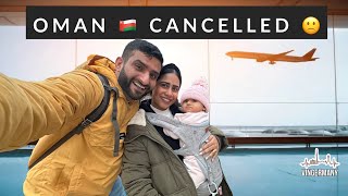 Oman Tour cancelled 🙁✈️  Airline issues 🤦🏻‍♂️ [upl. by Obaza]