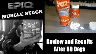 EPIQ MUSCLE STACK  REVIEW and RESULTS After 60 Days [upl. by Cerelia]