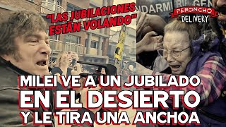 Ajuste y represión Milei ve a un jubilado en el desierto y le tira una anchoa [upl. by Irrol]