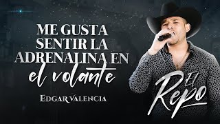 LETRA ¨EL REPO¨  Edgar Valencia Lyric Video [upl. by Nospmas676]