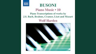 11 Chorale Preludes Op 122 Excerpts Arr F Busoni for Piano  No 11 O Welt ich muß dich [upl. by Adiraf]