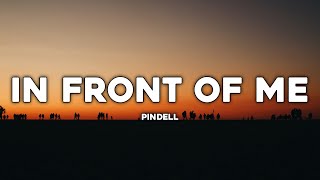 Pindell  In Front Of Me  Lyrics  feat TRØVES [upl. by Fendig844]