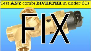 How to test any combi DIVERTER in 60 seconds the easy way 23 09 [upl. by Adnovahs794]