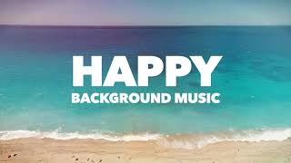 5 minutes Upbeat and Happy Background Music [upl. by Heiskell]