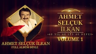 Çeşitli Sanatçılar  Ahmet Selçuk İlkan Unutulmayan Şarkılar Volume 1 Full Dinle [upl. by Elletnahc]