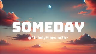 Someday  Melody Vibes  LyricsVietsub [upl. by Alaehcim269]