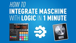 Integrate Maschine with Logic in just 1 MINUTE [upl. by Timmons]