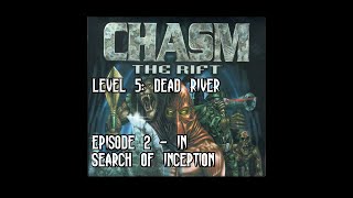 Chasm The Rift  Level 5 Dead River  Walktrough No Commentary [upl. by Elwin751]