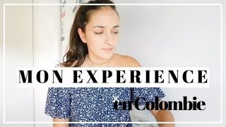 MON EXPÉRIENCE EN COLOMBIE⎜Una francesa en Colombia [upl. by Nivla]