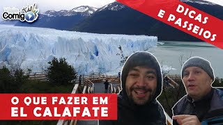 EL CALAFATE  MELHORES PASSEIOS  ARGENTINA  DICAS Viaje Comigo [upl. by Filbert]